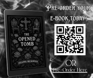 The Opened Tomb by new author Julianna Mechowska